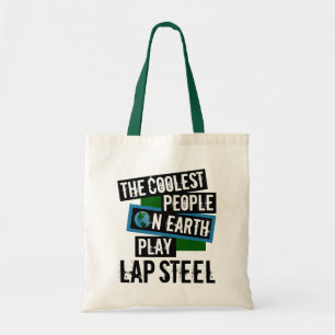 Coolest People on Earth Play Lap Steel Tote Bag