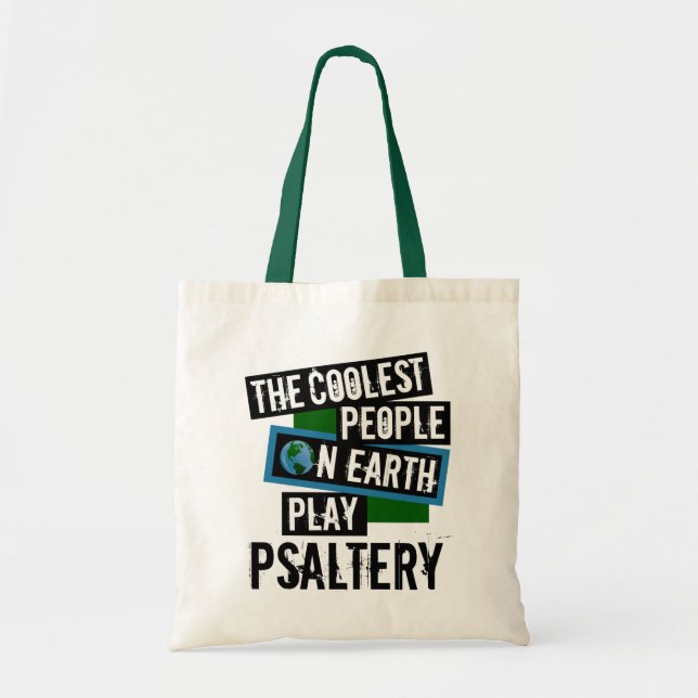 Coolest People on Earth Play Psaltery Tote Bag (Front)