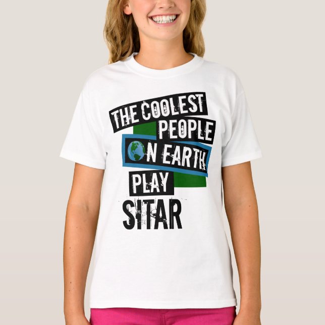 Coolest People on Earth Play Sitar T-Shirt (Front)