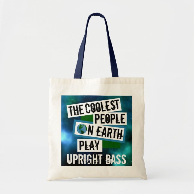 Coolest People on Earth Play Upright Bass Tote Bag (Front)