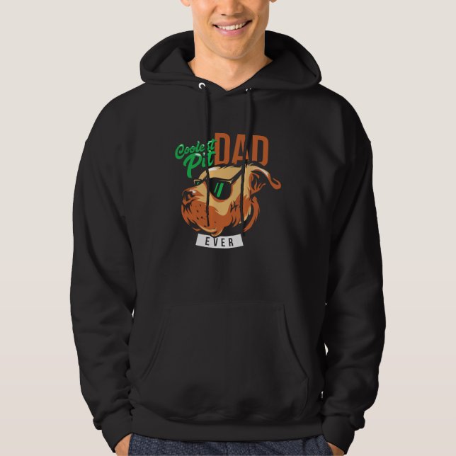 Coolest Pit Dad Ever Pitbull Wearing Sunglasses Hoodie (Front)