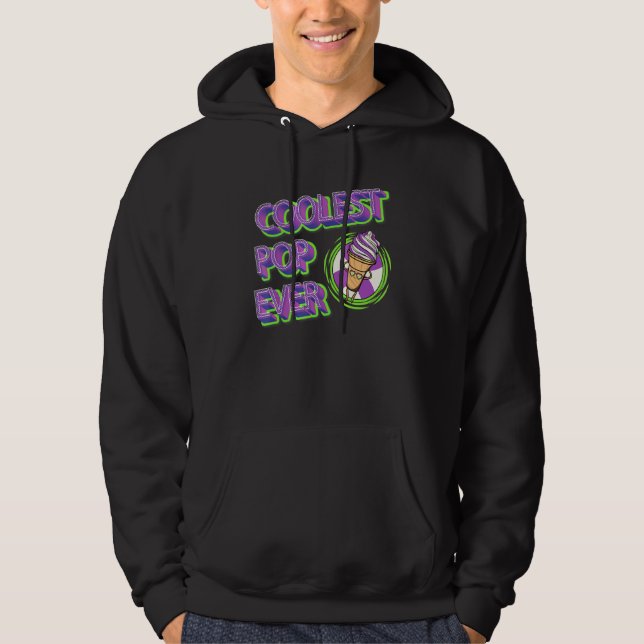 Coolest Pop Ever Ice Cream Hoodie (Front)