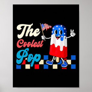 Coolest Pop Ever Popsicle 4th Of July American Fla Poster