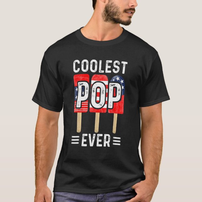 Coolest Pop Ever Popsicle Men Best Dad Ever Cool F T-Shirt (Front)