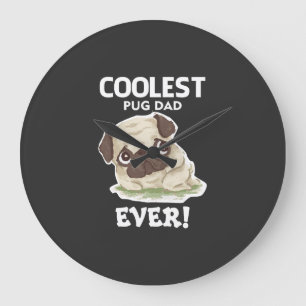 Coolest Pug Dad Ever Large Clock