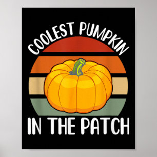 Coolest Pumpkin In The Patch Halloween For Men And Poster