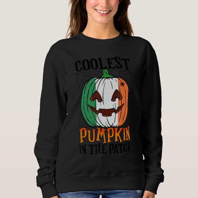 Coolest Pumpkin In The Patch Ireland Flag Jack Ou2 Sweatshirt (Front)