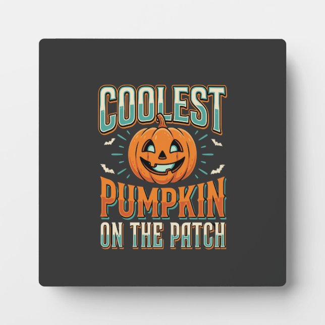 Coolest Pumpkin On The Patch Halloween Design_1 Plaque (Front)