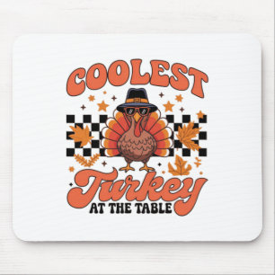 Coolest Turkey At The Table Funny Thanksgiving Kid Mouse Pad