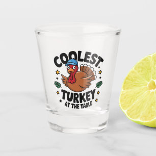 Coolest Turkey At The Table Thanksgiving Dinner Shot Glass