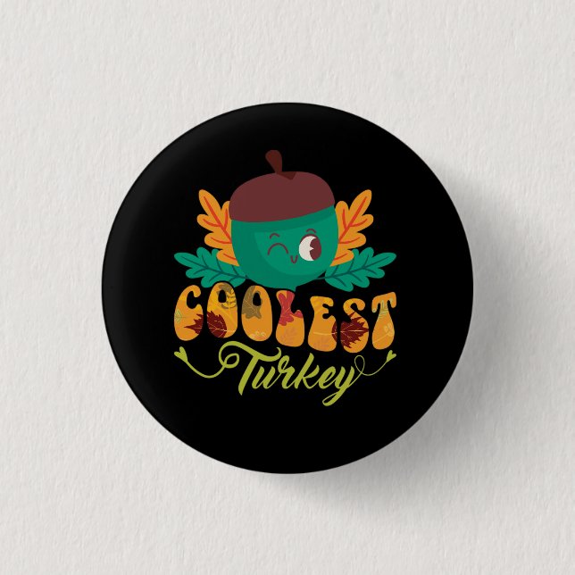 coolest turkey fall thanksgiving day 3 cm round badge (Front)