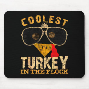 Coolest Turkey In Flock Thanksgiving Funny Turkey  Mouse Pad