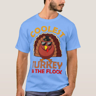 Coolest Turkey In The Flock T-Shirt