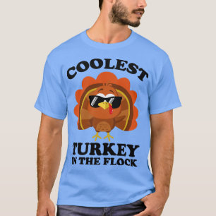 Coolest Turkey In The Flock Thanksgiving TShirt