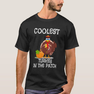 Coolest Turkey In The Patch Cutest Turkey Thanksgi T-Shirt
