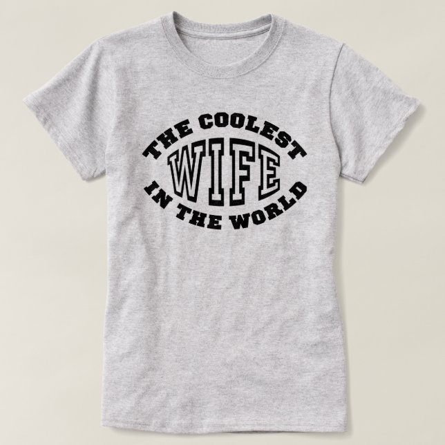 Coolest Wife T-Shirt (Design Front)