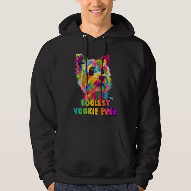 Coolest Yorkie Ever Yorkshire Terrier Dog  Toy Siz Hoodie (Front)