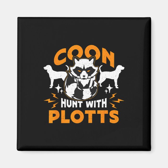 Coon Hunt With Plotts Hunting Coon Hunters Racoon Magnet (Front)