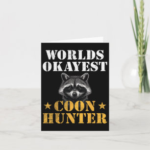 Coon Hunting Hunter Funny Quote Racoon  Card