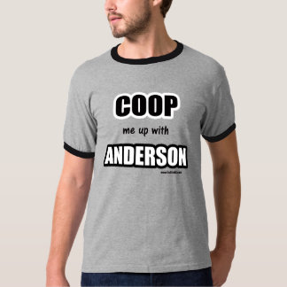 Coop me up with Anderson T-Shirt
