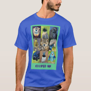 Cooped up birds a collection 9 different types of  T-Shirt