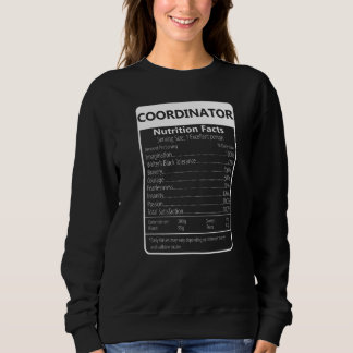 Coordinator Nutrition Facts Sarcastic Graphic Sweatshirt