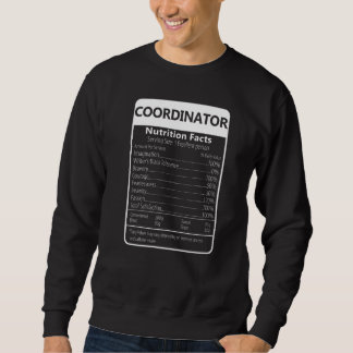 Coordinator Nutrition Facts Sarcastic Graphic Sweatshirt