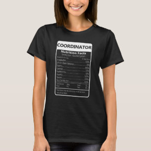 Coordinator Nutrition Facts Sarcastic Graphic T-Shirt