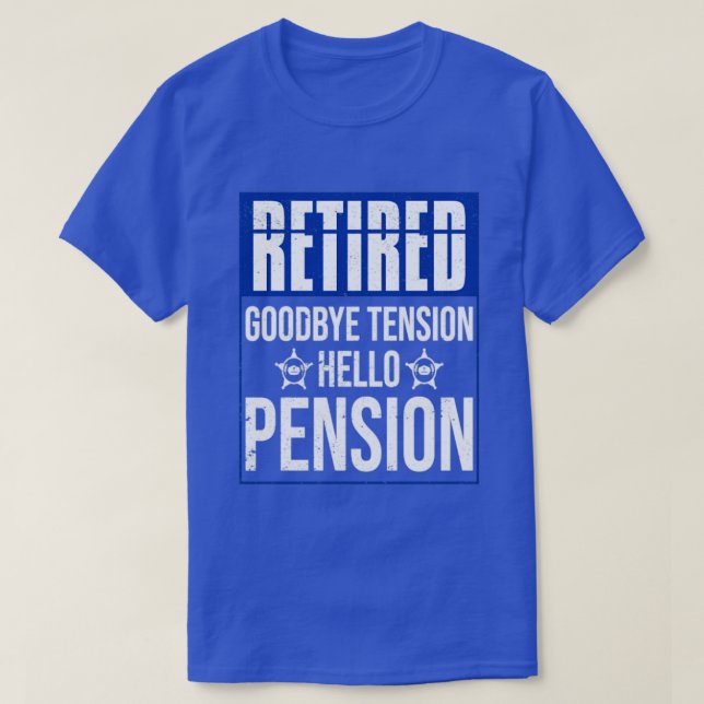 Cop Pension Funny Retirement Plan Retired Police O T-Shirt (Design Front)