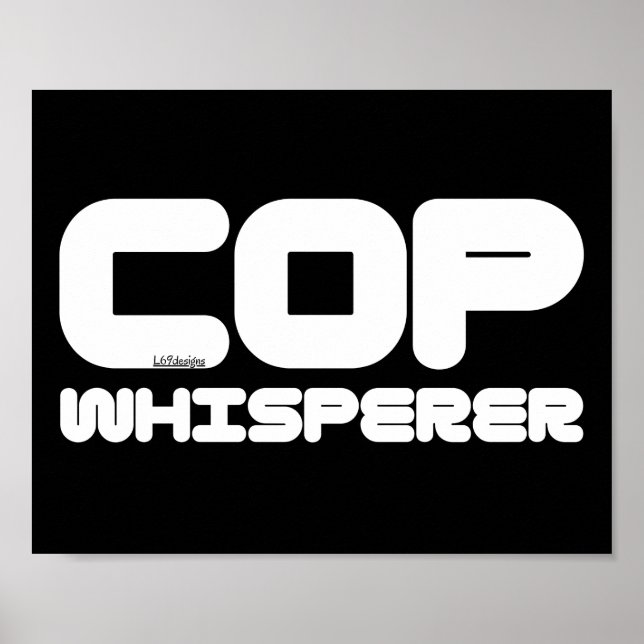 COP WHISPERER funny copwatcher auditing gift idea  Poster (Front)