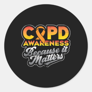 Copd Awareness Because It S _ Copd Awareness Classic Round Sticker