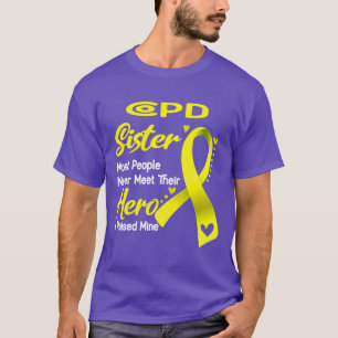 COPD Sister Most People Never Meet Their Hero I Ra T-Shirt