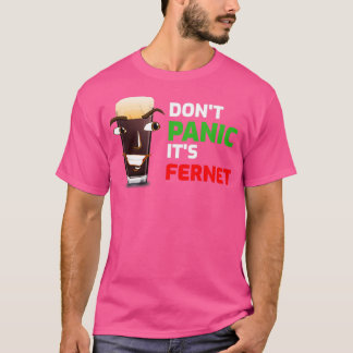 Copia de Dont panic its Fernet T-Shirt