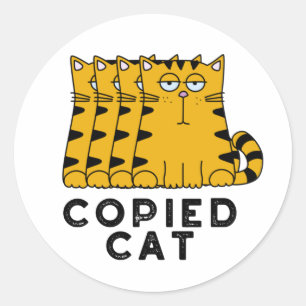 Copied Cat Funny Animal Pun  Classic Round Sticker
