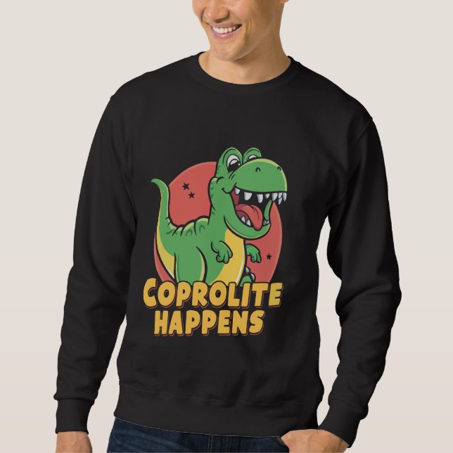 Coprolites Fossil Dinosaur Dung Fossilised Faeces  Sweatshirt (Front)