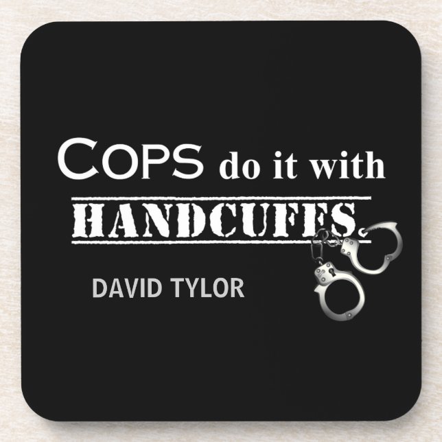 Cops do it! Funny Cops gifts Coaster (Front)