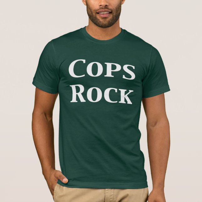 Cops Rock Gifts T-Shirt (Front)