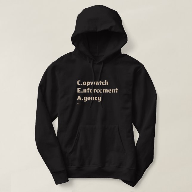 "COPWATCH ENFORCEMENT AGENCY" funny police         Hoodie (Design Front)