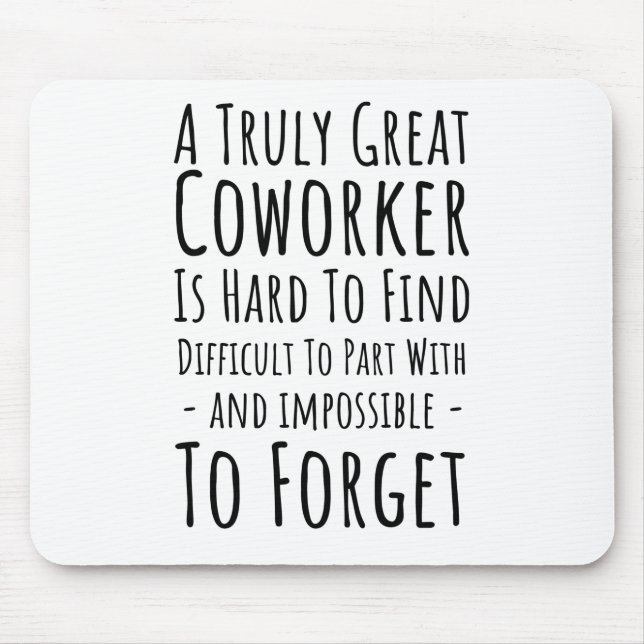 Copy of a truly great coworker is hard mouse pad (Front)
