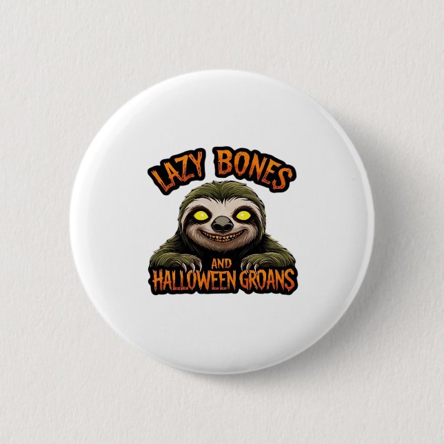 Copy of Lazy Bones and Halloween Groans - Creepy S 6 Cm Round Badge (Front)