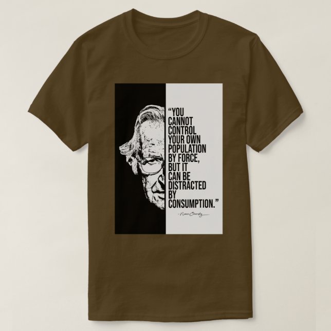 Copy of Noam Chomsky quote T-Shirt (Design Front)
