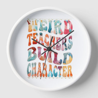 Copy of Weird Teachers Build Character Clock