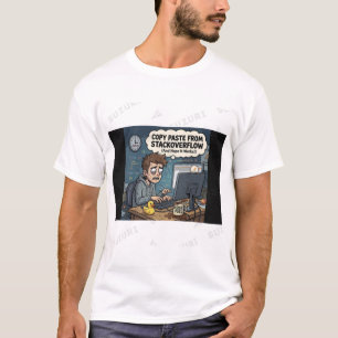Copy Paste from StackOverflow - Funny 3AM Programm T-Shirt