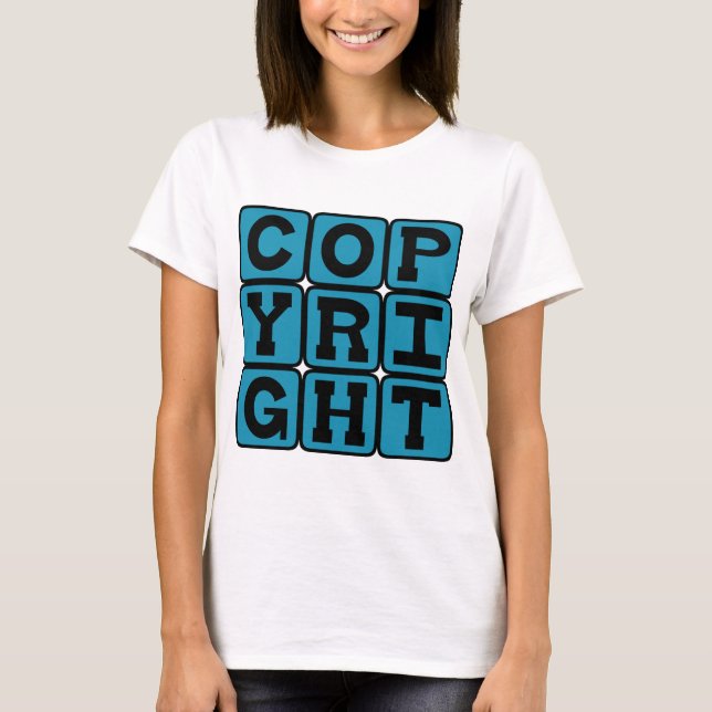 Copyright, Exclusive Rights T-Shirt (Front)