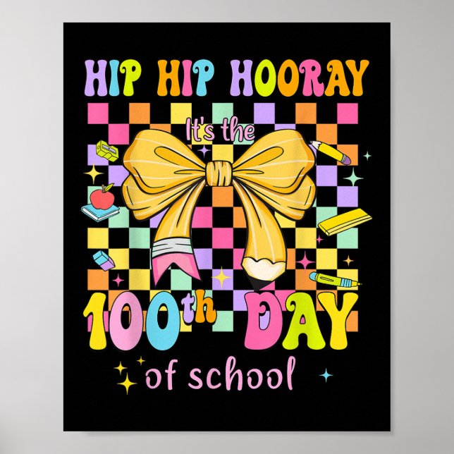 Coquette 100 Days Of School Hip Hooray 100th Day O Poster (Front)