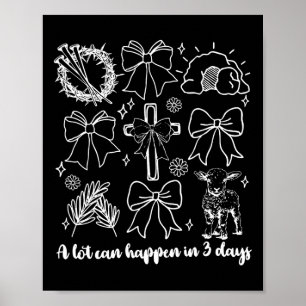 Coquette A Lot Can Happen In 3 Days Easter Christi Poster