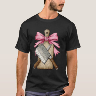 Coquette Bow Butcher Meat Cleaver Ribbon Mum Mothe T-Shirt