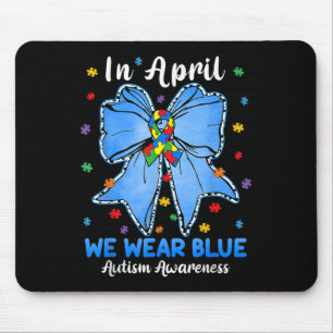 Coquette Bow In April We Wear Blue Autism Awarenes Mouse Pad