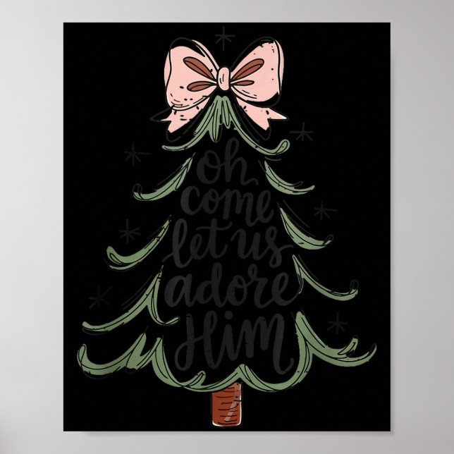 Coquette Bow Jesus Christmas Tree Oh Come Let Us A Poster (Front)