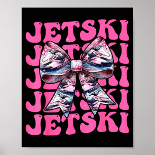 Coquette bow jet ski jet skiing girl mom mama poster
